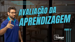 AVALIAÇÃO DA APRENDIZAGEM  PARTE V [upl. by Landon]