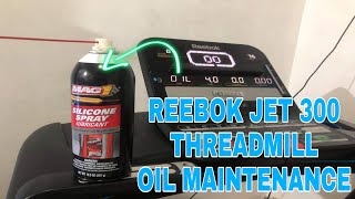 REEBOK JET 300 THREADMILL  Oil maintenance  Silicon oil spray [upl. by Orips814]