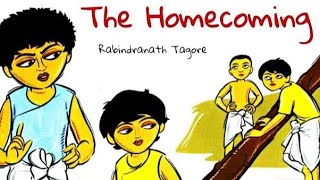 Beautiful story quotThe Homecomingquot written by Rabindranath Tagore  ICSE Class 9Full Summarization [upl. by Raybin398]