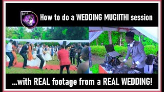 Best Mugiithi Wedding DJ Set \\\ Mugiithi amp Hype Session with Real Footage [upl. by Ayatahs]