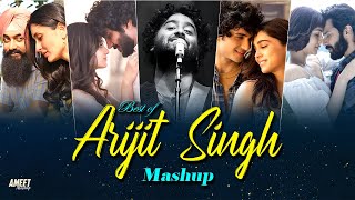 Best of Arijit Singh Mashup 2024  AMEET Mashup  Arijit Singh Love Songs  Best of Love Songs 2024 [upl. by Anastas]