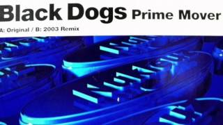 Prime Mover  Black Dogs HD [upl. by Ellehcsor]