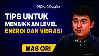 MENAIKKAN LEVEL VIBRASI AGAR DISUKAI BANYAK ORANG [upl. by Kensell]