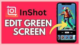 How to Edit Green Screen in InShot 2024 [upl. by Marris627]