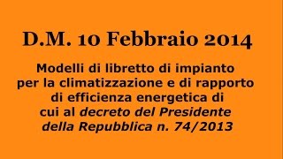 DM 10 Febbraio 2014  Libretto di climatizzazione e Rapporto di EffEnergetica [upl. by Nodnorb337]