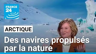 Des navires propulsés par la nature en Arctique  une révolution pour préserver cet espace fragile [upl. by Peterec299]