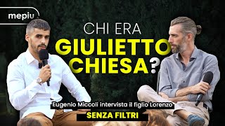 CHI ERA GIULIETTO CHIESA Eugenio Miccoli intervista il figlio Lorenzo Chiesa Senza filtri [upl. by Ttebroc206]