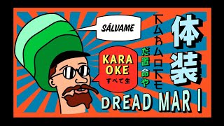 Dread Mar I  Sálvame Karaoke [upl. by Htrahddis687]