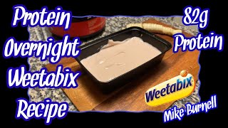 Protein Overnight Weetabix  Quick and Easy  Mike Burnell [upl. by Urial]