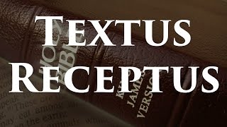 Textus Receptus [upl. by Ahseram]