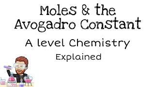 Relative atomic and molecular masses the mole and the Avogadro constant  A level Chemistry [upl. by Ayekehs764]