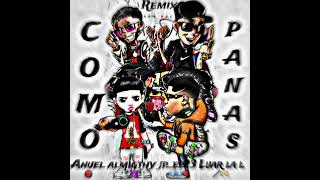 Jpel23 COMO PANAS REMIX FT Anuel FT Almigthy FT Luar la lAUDIO OFICIAL musica [upl. by Adnerad]