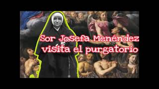 Sor Josefa Menéndez visita el purgatorio [upl. by Neyugn]