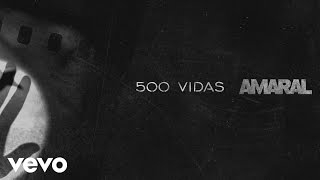 Amaral  500 Vidas Lyric Video [upl. by Lepley354]