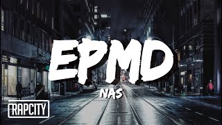 Nas  EPMD Lyrics [upl. by Nero111]