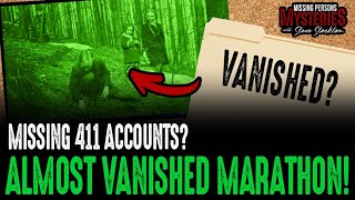 Missing 411 Accounts of PEOPLE ALMOST VANISHING MARATHON [upl. by Aennaej]