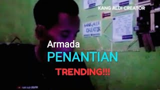 ARMADA  PENANTIAN cover kang aldi creator [upl. by Miza]