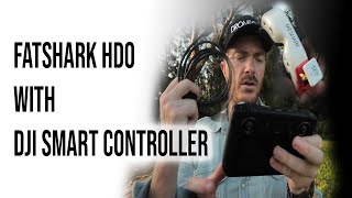 Does DJI Smart Controller work with HDO FATSHARK [upl. by Hajed]