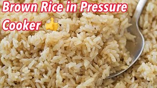 How to cook Brown Rice Perfectly in Pressure Cooker  Brown Rice for Weight Loss  Brown Rice [upl. by Loydie]