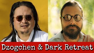 Ep228 Dzogchen amp Dark Retreat  Dr Nida Chenagtsang amp Justin Von Bujdoss [upl. by Yecart222]