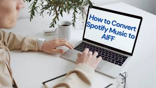 Latest 2021 How to Convert Spotify Music to AIFF  Download Spotify Music to Computer Offline [upl. by Paton]