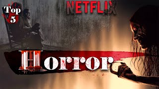 5 SCARIEST Horror Movies on NETFLIX you should NEVER Miss [upl. by Noitsirhc]