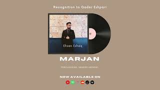 Ehsan Eshaq  Marjan  Official Release  Dance Mix 2024 [upl. by Naugal]