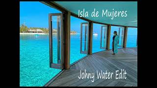 Isla de Mujeres  Baddies only  Maahez Tiedye  Johny Water Edit [upl. by Hochman74]