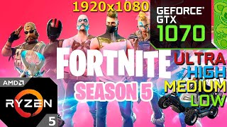 Fortnite Season 5  GTX 1070 8GB  Ryzen 5 3600 All Settings [upl. by Assenahs341]