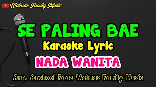 SEPALING BAE  KARAOKE  NADA WANITA  LAGU AMBON [upl. by Weksler]