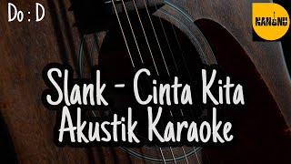 Slank  Cinta Kita Akustik Karaoke [upl. by Sale]