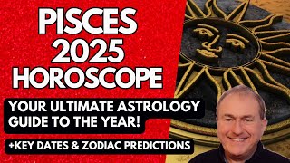 Pisces 2025 Horoscope  ULTIMATE Astrology Guide to the Year [upl. by Mecke593]