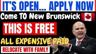 Move to New Brunswick Canada with FREE WORK PERMIT FREE VISA In 2023” [upl. by Cuttie]