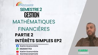 Mathématiques financières S2 Partie 2 Intérêt simple EP2 [upl. by Fortier]