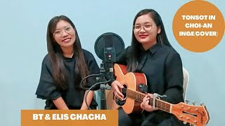 Tonsot in choi an ingeBt amp Elis Chachakuki worship song🍃 [upl. by Eden]