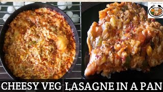 VEGETABLE LASAGNA IN PAN RECIPE IN ENGLISH Cheesy Treat If ull make it once ull forget pizza [upl. by Riatsala458]