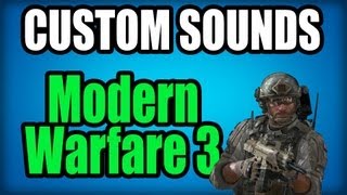 Custom Sounds Modern Warfare 3 [upl. by Mylan675]