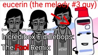 Incredibox Fiddlebops The Fool Remix [upl. by Rebeh]