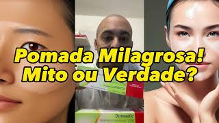 Pomada Milagrosa para manchas na virilha axilas melasma na pele Mito ou Verdade Dermosalic pomada [upl. by Aynosal567]