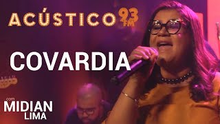 Midian Lima  COVARDIA  Acústico 93  AO VIVO  2019 [upl. by Anomahs]