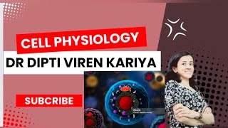 Cell Physiology 1  Dr Dipti Viren Kariyaanatomyandphysiology [upl. by Dahcir]