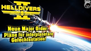 NEUE Major Order plant eine interplanetare Gefechtsstation  Helldivers 2 [upl. by Ecinerev]