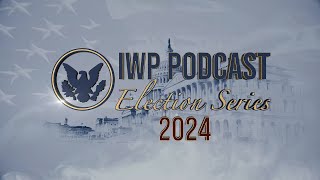 IWP Podcast Election Series Teaser [upl. by Lienahs]