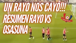 RESUMEN RAYO VALLECANO VS OSASUNA [upl. by Drhcir370]