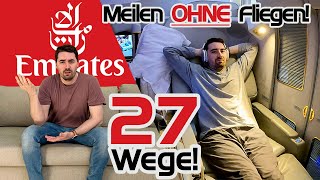 Emirates Meilen OHNE fliegen 🛋️ 27 Möglichkeiten die dich in die First Class bringen [upl. by Ydoow]