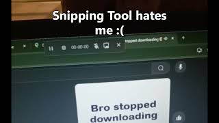 Snipping tool trying to make me rage [upl. by Minnnie]