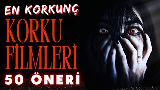 50 Korku Filmi Önerisi  En İyi Korku Filmleri [upl. by Ennaitsirk756]