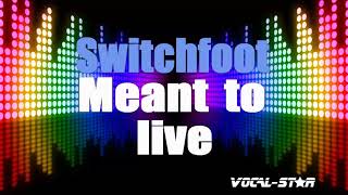 Switchfoot  Meant to live Karaoke Version with Lyrics HD VocalStar Karaoke [upl. by Millham]