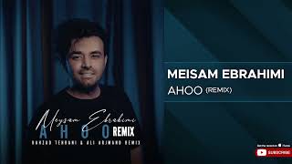 Meisam Ebrahimi  Ahoo I Remix  میثم ابراهیمی  آهو [upl. by Coplin]