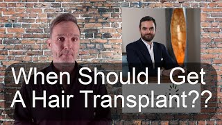 When To Get A Hair Transplant Dr Sever Muresanu Explains [upl. by Stambaugh679]